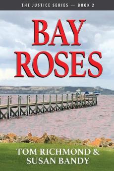 Bay Roses: 2 (Justice)