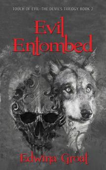 Evil Entombed: 2 (Touch of Evil-The Devil's Trilogy)