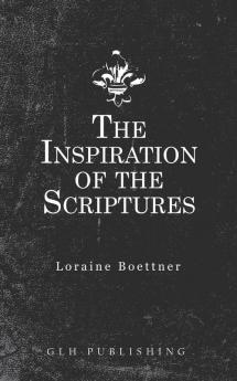 The Inspiration Of The Scriptures