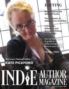 Indie Author Magazine Featuring Kate Pickford: Authors Guide To Developmental Editing Copyediting and Proofreading How To Find The Right Book Editor Self-editing Strategies