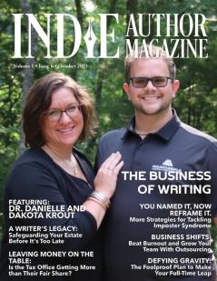 Indie Author Magazine Featuring Dr. Danielle and Dakota Krout: The Business of Self-Publishing Growing Your Author Business Through Outsourcing and Step-by-Step Planning to be a Full-Time Writer.: 6