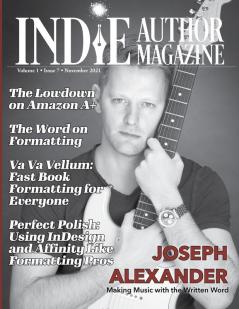 Indie Author Magazine Featuring Joseph Alexander: Formatting manuscripts for self-published authors Using InDesign Vellum and Affinity to format ... print and ebooks for upload and sale.: 7