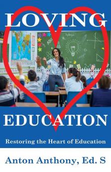 Loving Education: Restoring the Heart of Education