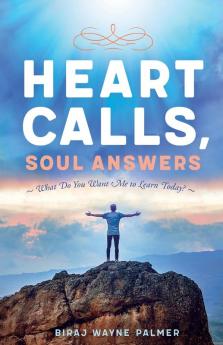 Heart Calls Soul Answers