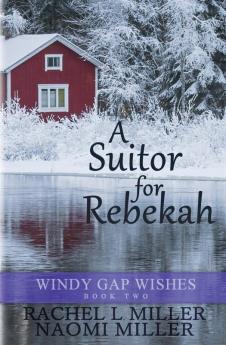 A Suitor for Rebekah: 2 (Windy Gap Wishes)