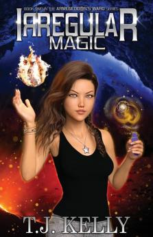 Irregular Magic: 2 (Armageddon's Ward)