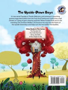 The Upside-Down Boys: A children's book about how bad feelings can be contagious and how kindness can turn bullies into buddies.: 2 (Frankie and Peaches: Tales of Total Kindness Book 2)