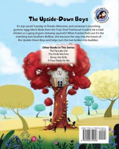 The Upside-Down Boys: A children's book about how bad feelings can be contagious and how kindness can turn bullies into buddies.: 2 (Frankie and Peaches: Tales of Total Kindness Book 2)