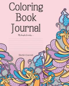 Coloring Book Journal: 2 (Coloring Book Journals)