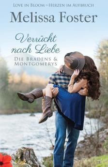 Verrückt Nach Liebe (Die Bradens & Montgomerys, Pleasant Hill – Oak Falls) (German Edition)