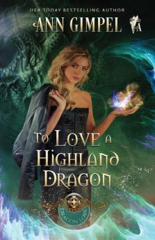 To Love a Highland Dragon: Highland Fantasy Romance: 2 (Dragon Lore)