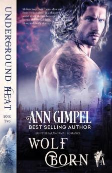 Wolf Born: Shifter Paranormal Romance: 2 (Underground Heat)