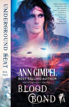 Blood Bond: Shifter Paranormal Romance: 3 (Underground Heat)