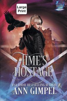 Time's Hostage: Highland Time Travel Paranormal Romance: 3 (Elemental Witch)