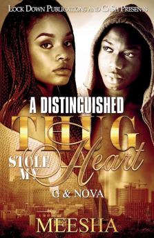 A Distinguished Thug Stole My Heart: G and Nova: 1