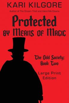 Protected by Means of Magic: The Odd Society: Book Two: 2