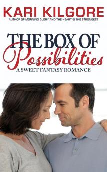 The Box of Possibilities: A Sweet Fantasy Romance