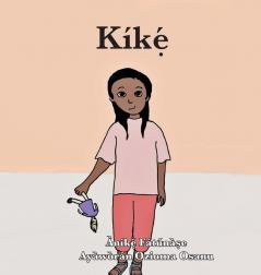 Kíkẹ́ (Yoruba Edition)