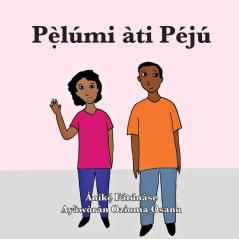 Pẹ̀lúmi àti Péjú (Yoruba Edition)