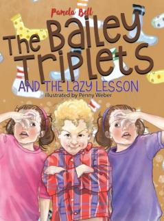 The Bailey Triplets and the Lazy Lesson: 5