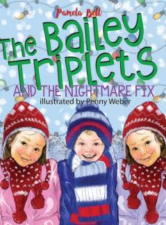 The Bailey Triplets and The Nightmare Fix: 3