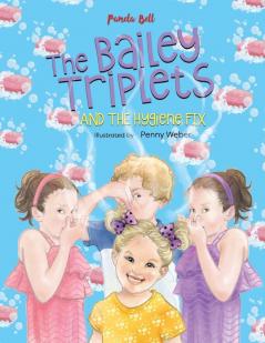 The Bailey Triplets and The Hygiene Fix