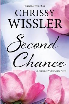 Second Chance: 1 (Romance Video Game)