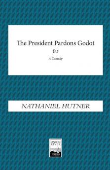 The President Pardons Godot