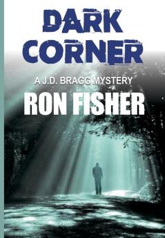 Dark Corner: A J.D. Bragg Mystery: 2