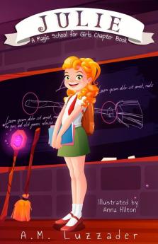 Julie: A Magic School for Girls Chapter Book