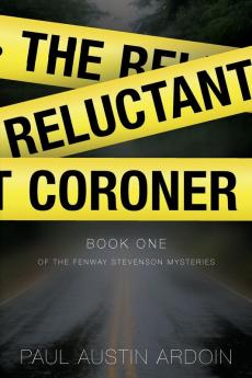 The Reluctant Coroner: 1 (Fenway Stevenson Mysteries)