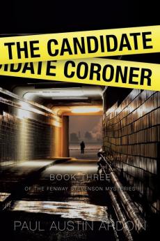 The Candidate Coroner: 3 (Fenway Stevenson Mysteries)