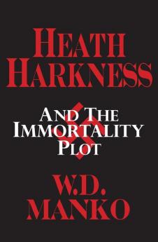 Heath Harkness and the Immortality Plot