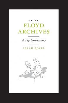 In the Floyd Archives: A Psycho-Bestiary