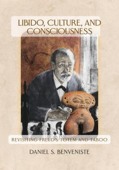 Libido Culture and Consciousness