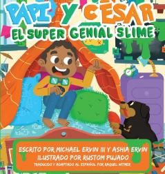 El súper genial slime: Papi y César