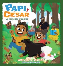 La mariposa monarca: Papi y César