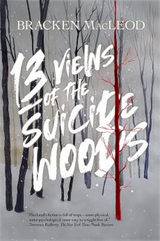 13 Views Of The Suicide Woods