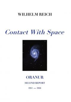 Contact With Space: Oranur; Second Report 1951 - 1956