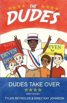 Dudes Take Over: 2 (The Dudes Adventure Chronicles)