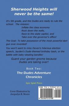 Dudes Take Over: 2 (The Dudes Adventure Chronicles)