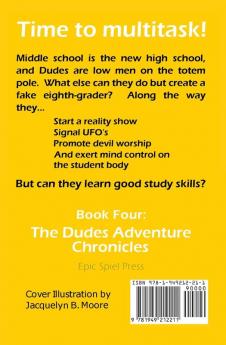 Dudes in the Middle: 4 (The Dudes Adventure Chronicles)