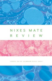 NIXES���MATE��� REVIEW Issue���32|33���summer|fall���2024