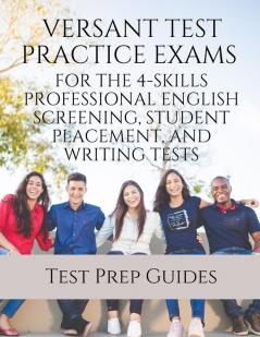 Versant Test Practice Exams for the 4-Skills Professional English Screening Student Placement and Writing Tests with Answers and Free mp3s