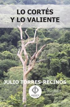 Lo Cortés Y Lo Valiente (Spanish Edition)