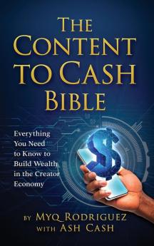 The Content to Cash Bible