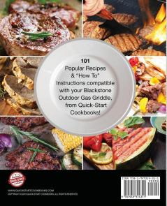 Cooking With the Blackstone Outdoor Gas Griddle A Quick-Start Cookbook: 101 Delicious Recipes plus Pro Tips and Illustrated Instructions from Quick-Start Cookbooks! (Grill Recipes)