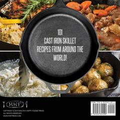 The New Cast Iron Skillet and Cast Iron Griddle Cookbook: 101 Modern Recipes for your Cast Iron Pan & Cast Iron Cookware (Cast Iron Cookbooks Cast ... Cookbooks Cast Iron Recipe Book (Book 1))