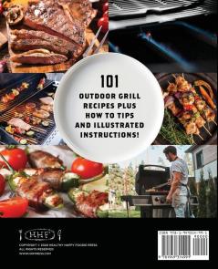 Perfect Outdoor Grill: A Barbecuing and Grilling Cookbook