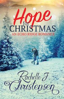 Hope for Christmas: An Echo Ridge Romance: 1